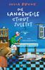 Cover von: Die Langeweile stirbt zuletzt