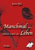 Cover von: Manchmal … erdrückt es mich das Leben