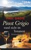 Cover von: Pinot Grigio stand nicht im Testament