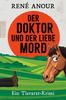 Cover von: Der Doktor und der liebe Mord