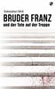 Cover von: Bruder Franz und der Tote auf der Treppe