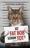 Cover von: Ist Fat Bob schon tot?