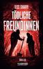 Cover von: Tödliche Freundinnen
