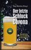 Cover von: Der letzte Schluck Corona