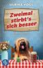 Cover von: Zweimal stirbt's sich besser
