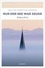 Cover von: Nur der See war Zeuge